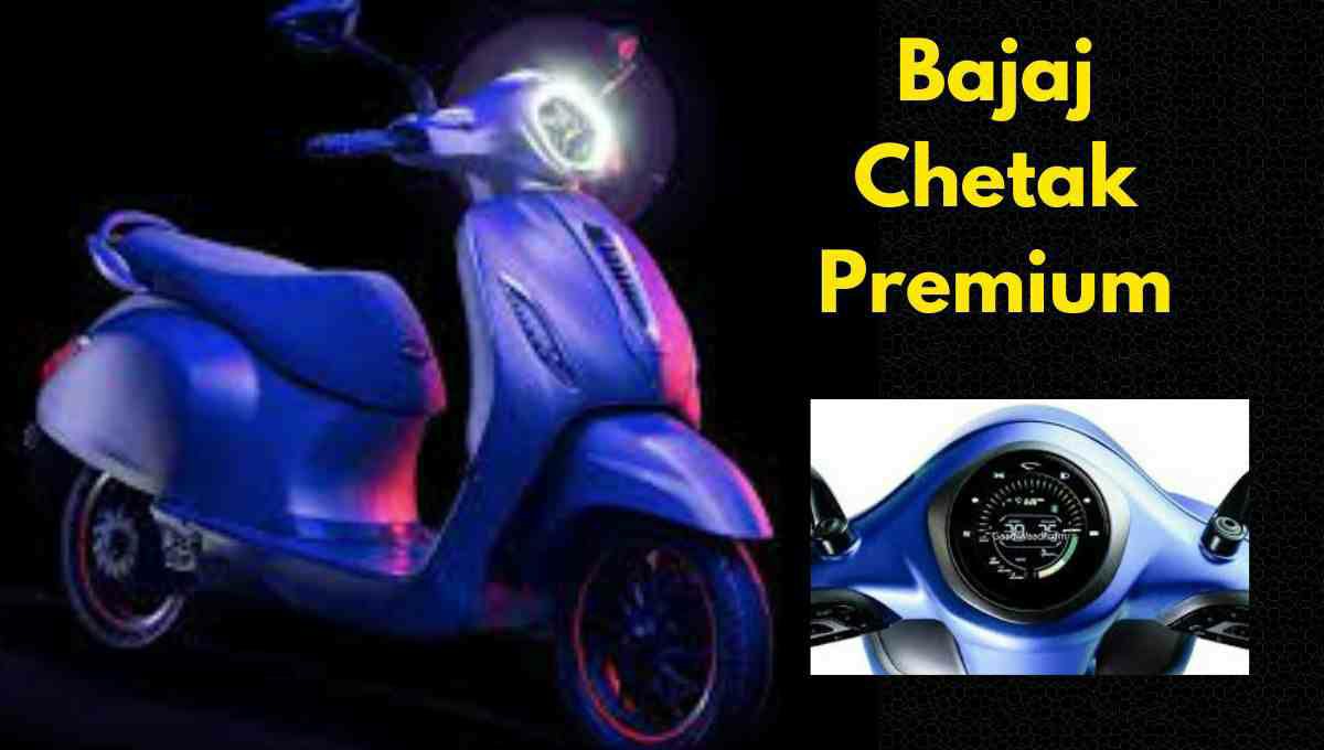 bajaj chetak premium